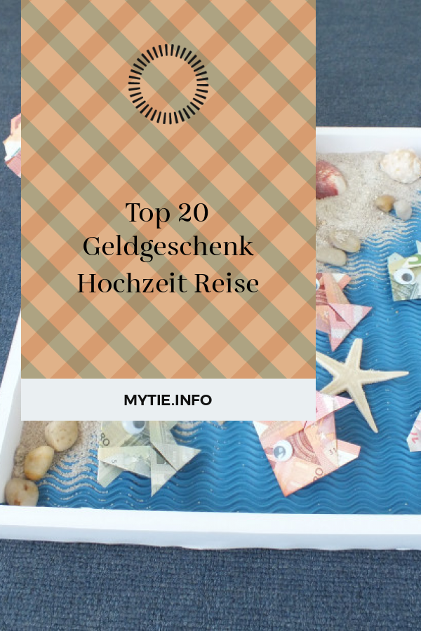 Top 20 Geldgeschenk Hochzeit Reise
